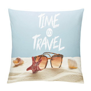 Personality  Brown Stylish Sunglasses On Sand With Seashells And Starfish On Blue Background With Time To Travel Lettering Pillow Covers