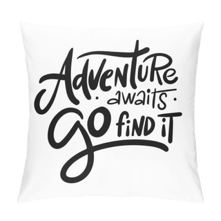 Personality  Positive Quote About Travel And Adventure. Hand Drawn Lettering Card Or Poster. Isolated On White Background. Pillow Covers