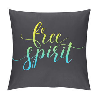 Personality  Free Spirit. Conceptual Handwritten Phrase. Pillow Covers