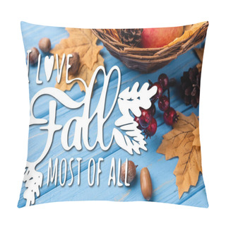 Personality  Autumnal Leaves, Berries, Acorns And Cones Near I Love Fall Most Of All Lettering On Blue Wooden Background Pillow Covers