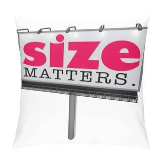 Personality  Size Matters Words On A Billboard Pillow Covers