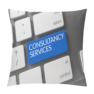 Personality  Blue Consultancy Services Button On Keyboard. 3D. Pillow Covers