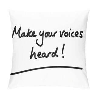 Personality  Make Your Voices Heard! Handwritten On A White Background. Pillow Covers
