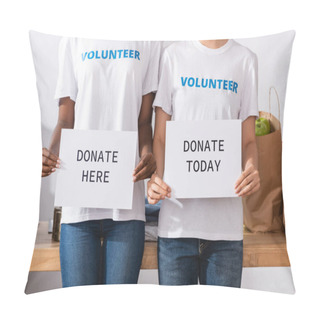 Personality  Cropped View Of Multiethnic Volunteers Holding Card With Donate Here And Today Lettering In Charity Center  Pillow Covers