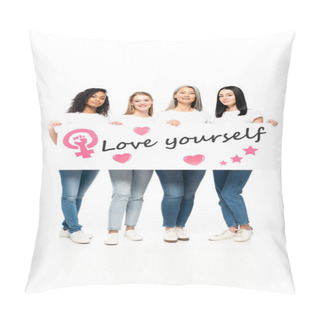 Personality  Happy Multicultural Women In Denim Jeans Holding Placard With Love Yourself Lettering Isolated On White  Pillow Covers