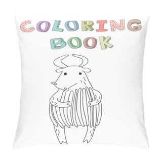 Personality  Cute Cartoon Bull Or Yak Character, Contour Vector Illustration For Coloring Book In Simple Style. Pillow Covers