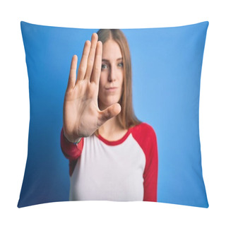 Personality  Young Beautiful Redhead Woman Wearing Casual T-shirt Over Isolated Blue Background Doing Stop Sing With Palm Of The Hand. Warning Expression With Negative And Serious Gesture On The Face. Pillow Covers