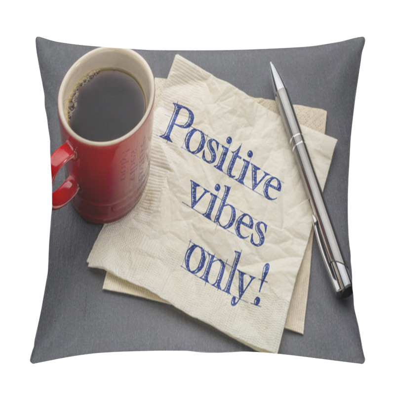 Personality  Positive vibes only pillow covers