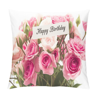 Personality  Happy Birthday Card With Bouquet Of Pink Roses Pillow Covers