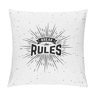 Personality  BreakTheRules Pillow Covers