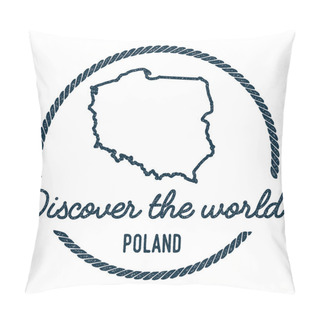 Personality  Poland Map Outline. Vintage Discover The World Rubber Stamp With Poland Map. Pillow Covers