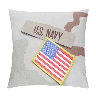 Personality  KIEV, UKRAINE - May 9, 2015. US NAVY Branch Tape And US Flag Patch On Desert Camouflage Uniform Pillow Covers