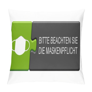 Personality  Isolated Puzzle Button With Mask Symbol Showing Please Obey Mask Mandatory In German Language Pillow Covers