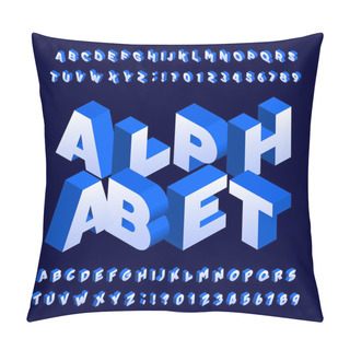 Personality  Isometric Alphabet Font. Three-dimensional Effect Bold Letters And Numbers. Stock Vector Typeface For Your Design. Pillow Covers