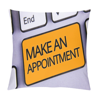 Personality  Word Writing Text Make An Appointment. Business Concept For Schedule Arrangement Deadline Session Engagement Silvery Keyboard Yellow Button Two Arrow Key Have Endless Opportunity Pillow Covers