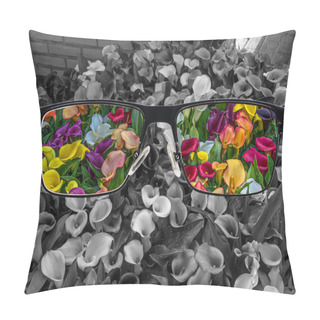 Personality  Through Glasses Frame. View Of Colorful Calla Lilies In Glasses And Monochrome Background. Different World Perception. Optimism, Hopefulness, Mental Health Concept. Pillow Covers