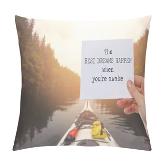 Personality  Motivation Words The Best Dreams Happen When You're Awake. Inspirational Quotation. Success, Future, Grow, Life, Happiness Concept Pillow Covers