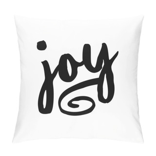 Personality  Joy - Greeting Card Text - Calligraphy Phrase For Christmas Or Other Gift. Modern Brush Lettering Phrase. Hand Drawn Design Elements, Xmas Greetings Cards, Invitations. Holiday Quotes. Pillow Covers