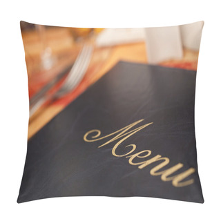 Personality  Menu & Cutlery On A Restaurant Table Pillow Covers