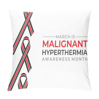 Personality  March Is Malignant Hyperthermia Awareness Month Background Design. Pillow Covers