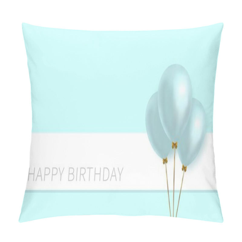 Personality  Happy Birthday greeting card design template. Turquoise or Light pastel blue color. Vector Birthday banner design. Balloon clipart composition. pillow covers