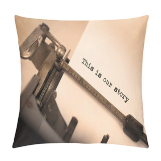 Personality  Vintage Inscription Made By Old Typewriter Pillow Covers