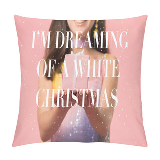 Personality  Cropped View Of Happy Young Stylish Disco Girl Holding Gift Box On Pink With I Am Dreaming Of A White Christmas Illustration  Pillow Covers