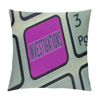 Personality  Writing Note Showing Investigations. Business Photo Showcasing The Formal Action Or Systematic Examination About Something Pillow Covers
