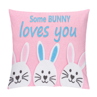 Personality   Some Bunny Loves You Greeting With Easter Bunny Rabbit On Pink Felt Fabric Pillow Covers