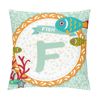 Personality  F Is Fish. Pillow Covers