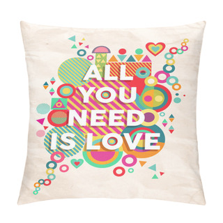 Personality  All You Need Is Love Quote Poster Background Pillow Covers