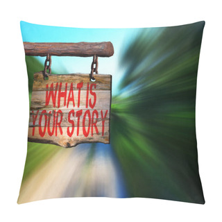 Personality What Is Your Story Motivational Phrase Sign Pillow Covers