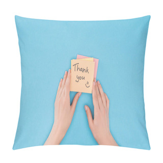 Personality  Cropped Person Holding Colorful Sticky Notes With Thank You Lettering Isolated On Blue Background Pillow Covers