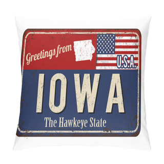 Personality  Greetings From Iowa Vintage Rusty Metal Sign Pillow Covers