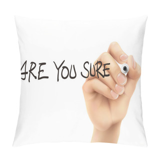 Personality  Are You Sure Words Written By 3d Hand Pillow Covers