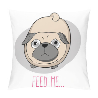 Personality  Feed Me. Pillow Covers
