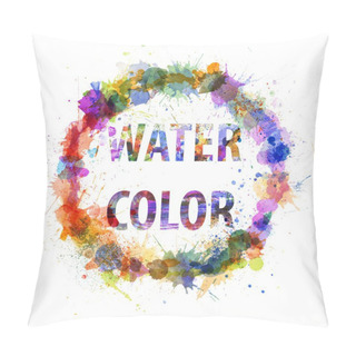 Personality  Watercolor Concept, Splashes As A Sign Pillow Covers