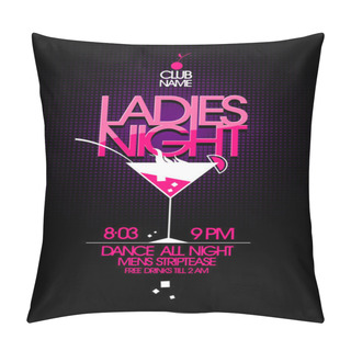 Personality  Ladies Night Party Design. Pillow Covers