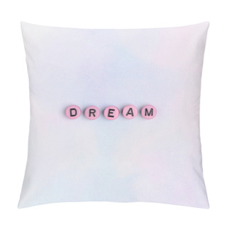 Personality  DREAM Beads Text Typography On Pastel Pillow Covers