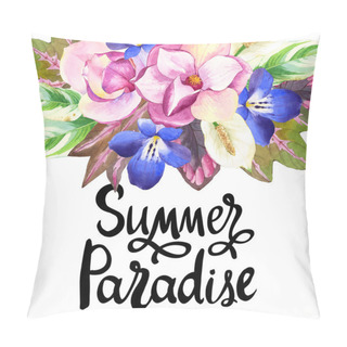 Personality  Illustrations With Realistic Watercolor Flowers. Summer Paradise. Pillow Covers