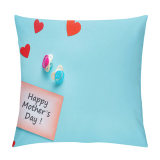 Personality  Top View Of Happy Mothers Day Lettering On Card With Pacifiers And Paper Hearts On Blue Background Pillow Covers