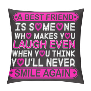 Personality  Friendship Quote And Saying Good For Print Design Pillow Covers
