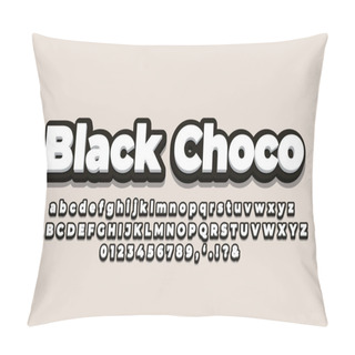Personality  Black Chocolate With White 3d  Font Effect Or Text Styles Design Pillow Covers