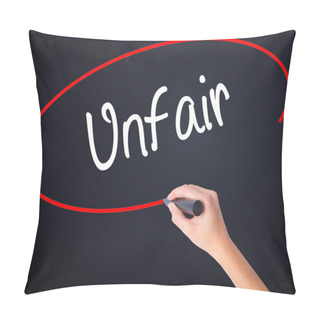 Personality  Woman Hand Writing Unfair With A Marker Over Transparent Board  Pillow Covers
