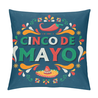 Personality  Cinco De Mayo Card Of Festive Mexican Party Quote Pillow Covers