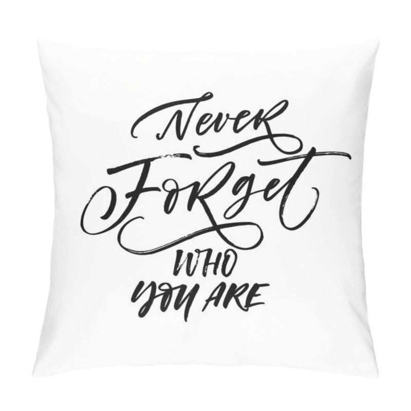 Personality  Never Forget Who You Are Card.  Pillow Covers