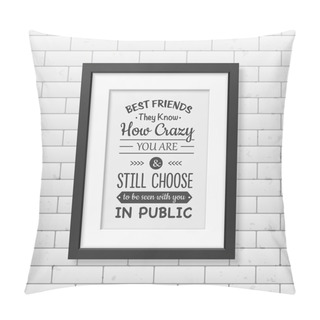 Personality  Friendship Quote. Typographical Poster. Pillow Covers