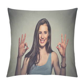 Personality  Optimistic Woman Giving Ok Sign Gesture With Two Hands Pillow Covers