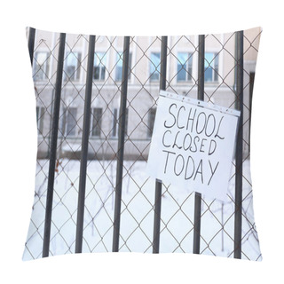 Personality  School Closed Due To Heavy Snowfall Pillow Covers
