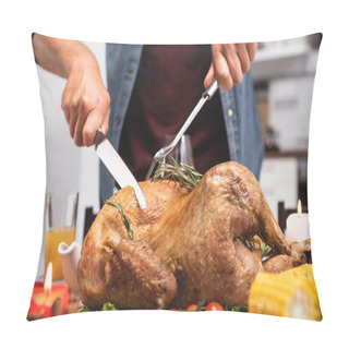 Personality  Cropped View Of Man Cutting Delicious Turkey During Thanksgiving Dinner  Pillow Covers